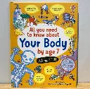 All You Need to Know about: Your Body by age 7