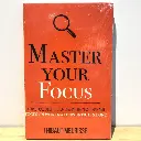 Master Your Focus: A Practical Guide to Stop Chasing the Next Thing and Focus on What Matters Until It's Done - Thibaut Meurisse (Imported Reprint)