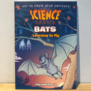 Science Comics Bats: Learning To Fly