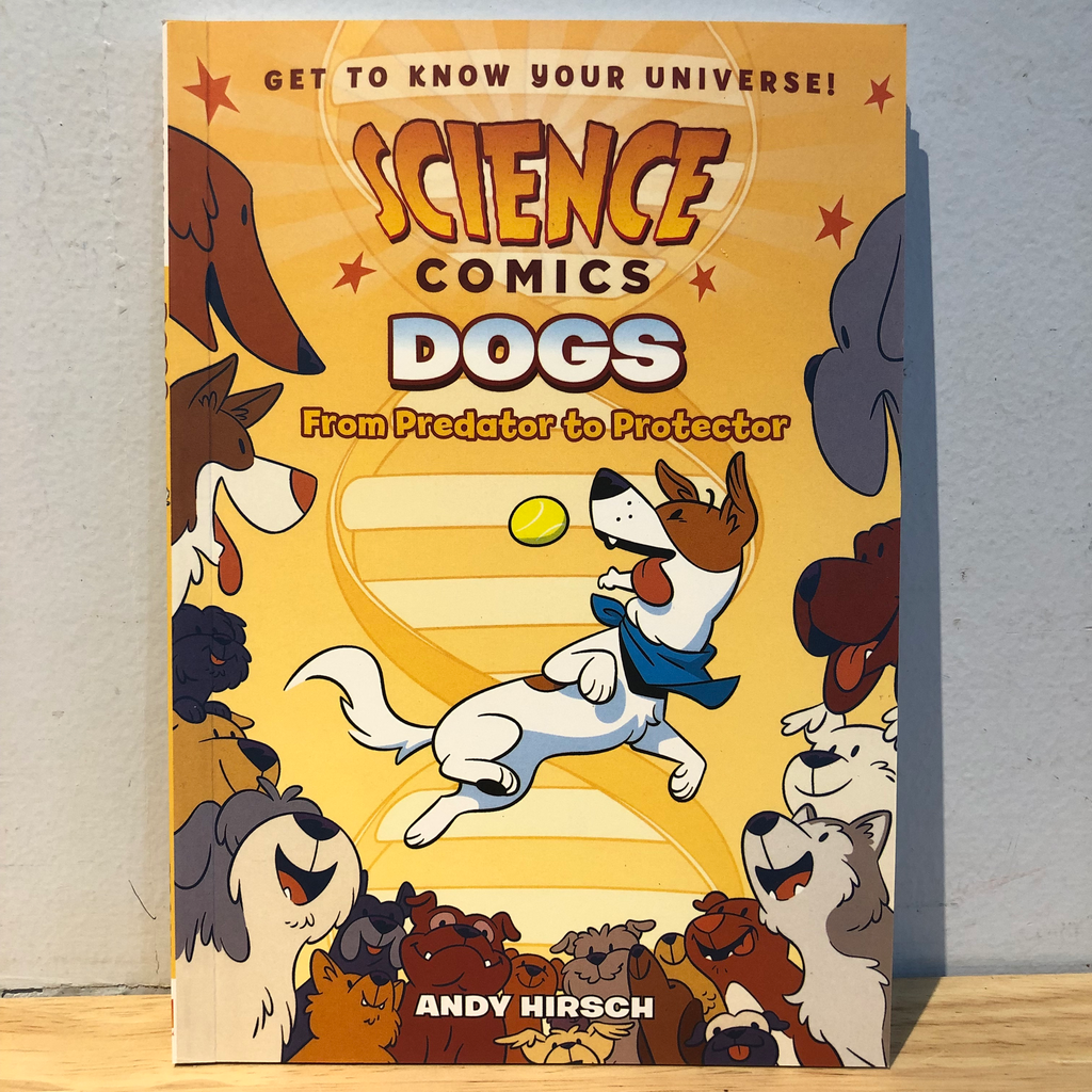 Science Comics Dogs: From Predator To Protector
