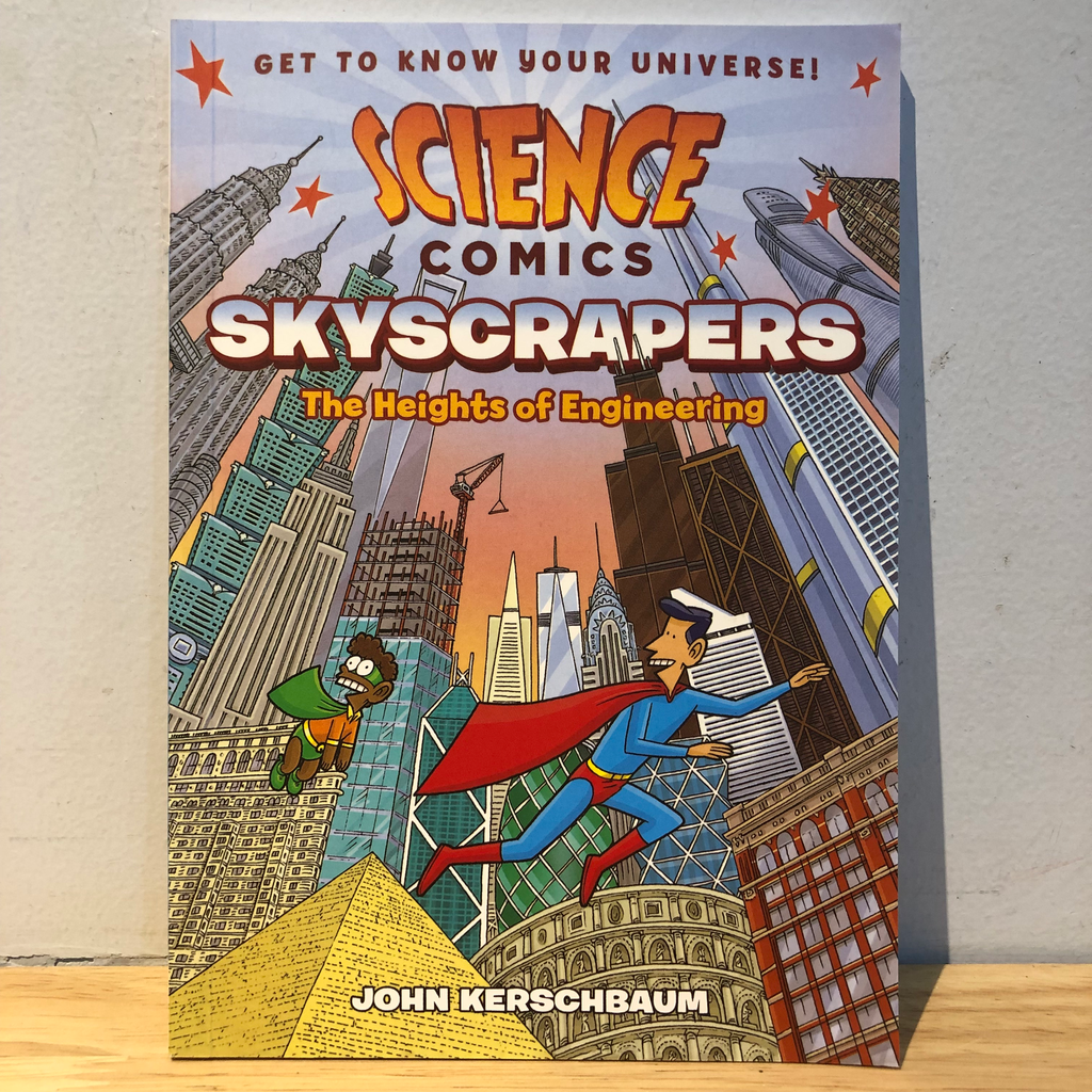 Science Comics Skyscrapers: The Heights Of Engineering