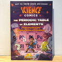 Science Comics The Periodic Table Of Elements: Understanding The Building Blocks Of Everything