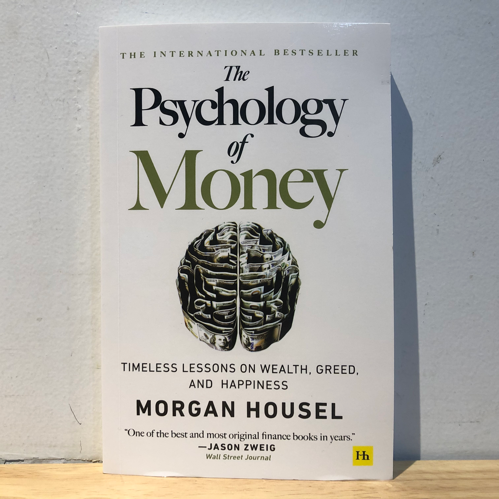The Psychology of Money: Timeless lessons on wealth, greed, and happiness - Morgan Housel (Imported Reprint)