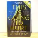 This is Going to Hurt: Secret Diaries of a Junior Doctor - Adam Kay (Imported Reprint)