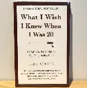 What I Wish I Knew When I Was 20