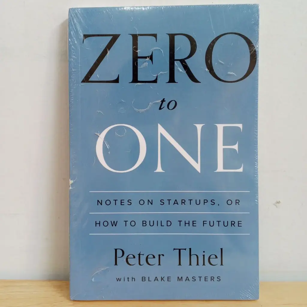 Zero to One: Notes on Startups, or How to Build the Future