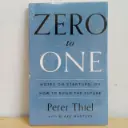Zero to One: Notes on Startups, or How to Build the Future