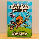Dog Man: Cat Kid Comic Club (By Dav Pilkey)