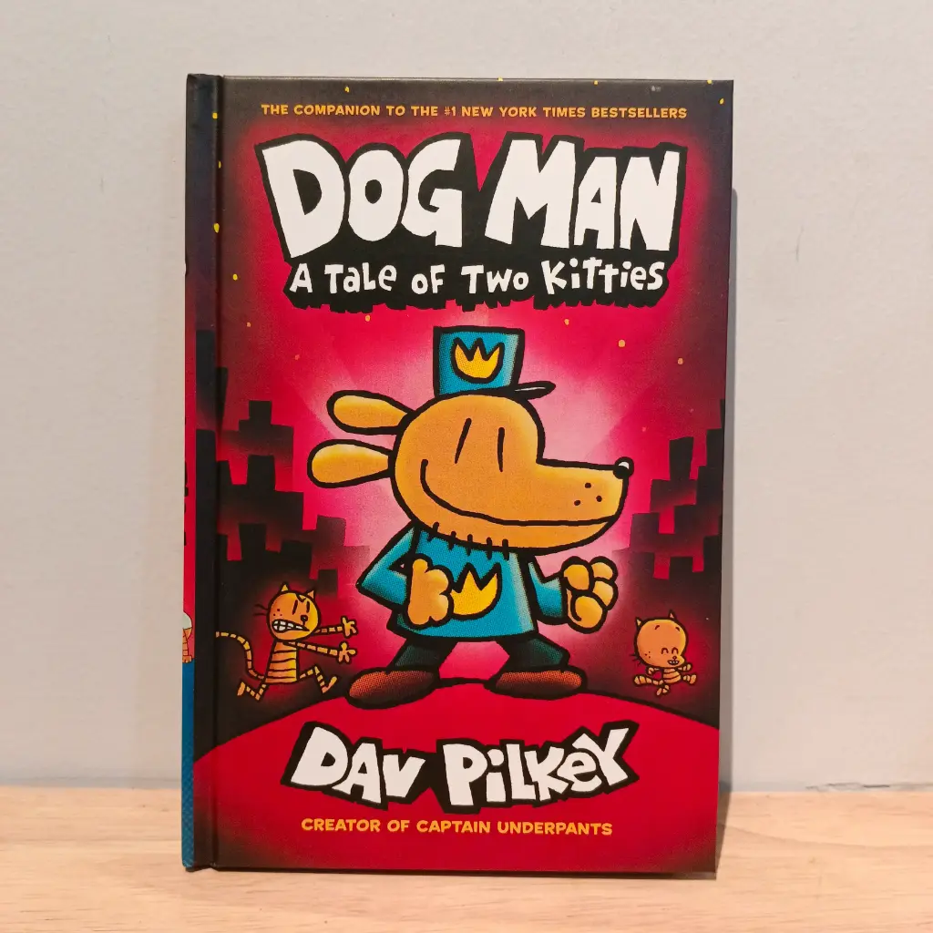 Dog Man: A Tale of Two Kitties (By Dav Pilkey)