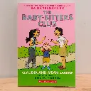 THE BABY-SITTERS CLUB 4: CLAUDIA AND MEAN JANINE (By Ann M. Martin & Raina Telgemeier) 