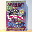 Adam Kay : Kay's Incredible Inventions