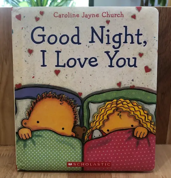 Good Night I Love You (By Caroline Jayne Church)