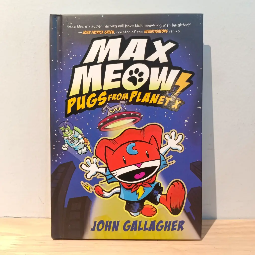 Max Meow Book 3: Pugs from Planet X (By John Gallagher)