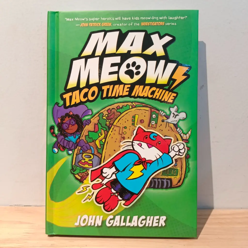 Max Meow Book 4: Taco Time Machine (By John Gallagher)