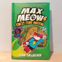 Max Meow Book 4: Taco Time Machine (By John Gallagher)
