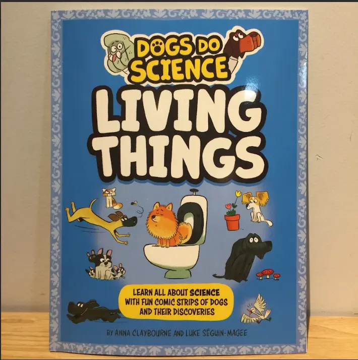 Dogs Do Science: Living Things 