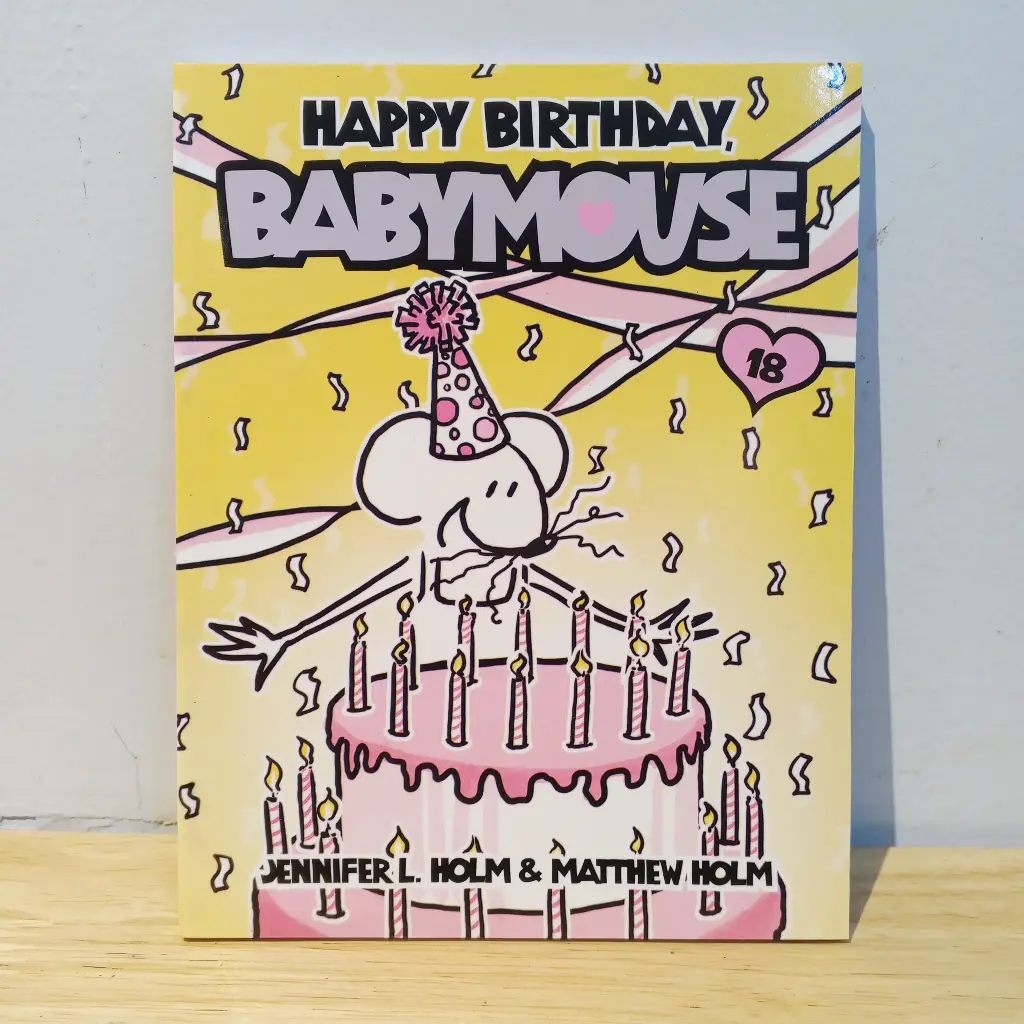 BabyMouse: Happy Birthday BabyMouse 