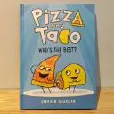 Pizza and Taco: Who's The Best?