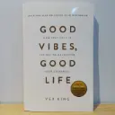 Good Vibes, Good Life: How self-love is the key to unlocking your greatness - Vex King (Imported Reprint)
