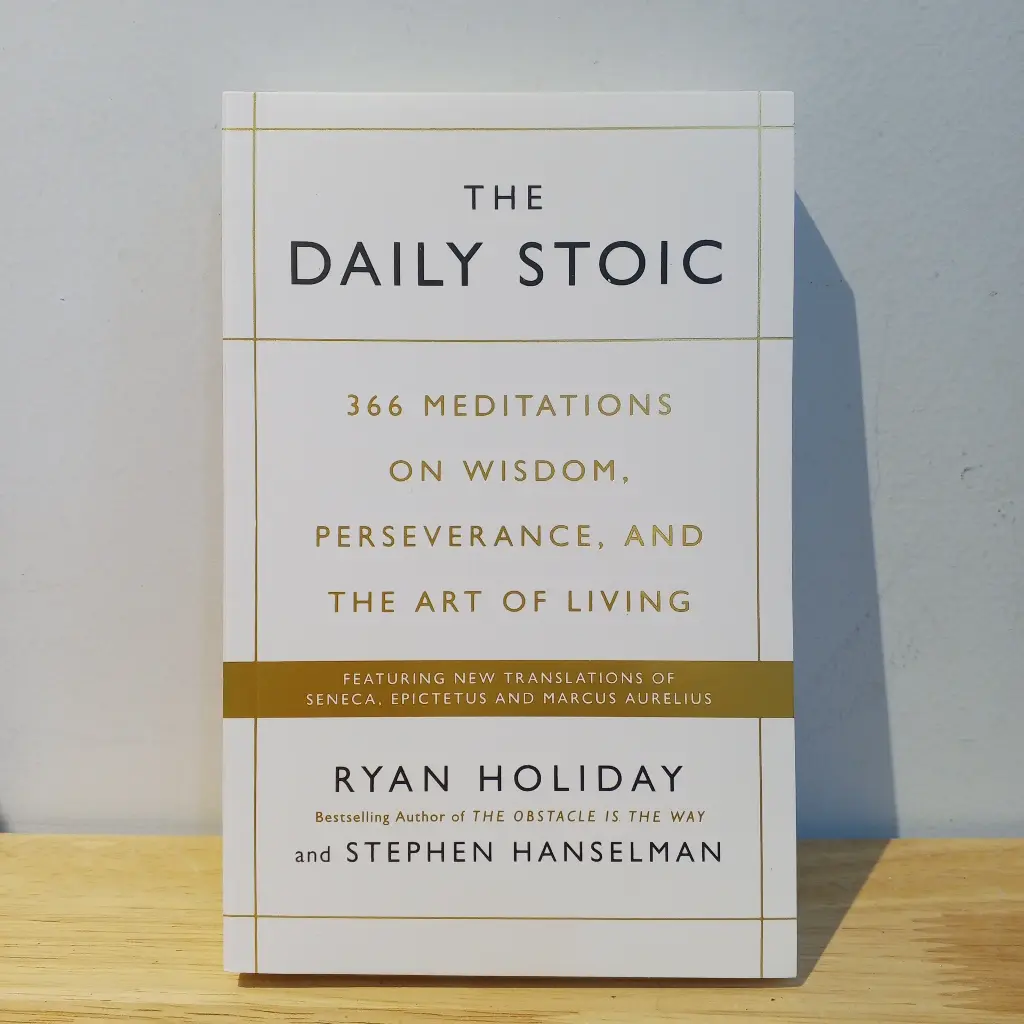 The Daily Stoic: 366 Meditations on Wisdom, Perseverance, and the Art of Living - Ryan Holiday and Stephen Hanselman (Imported Reprint)