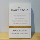 The Daily Stoic: 366 Meditations on Wisdom, Perseverance, and the Art of Living - Ryan Holiday and Stephen Hanselman (Imported Reprint)