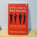 Surrounded by Bad Bosses and Lazy Employees (or How to Deal with Stupid People at Work) - Thomas Erikson (Imported Reprint)