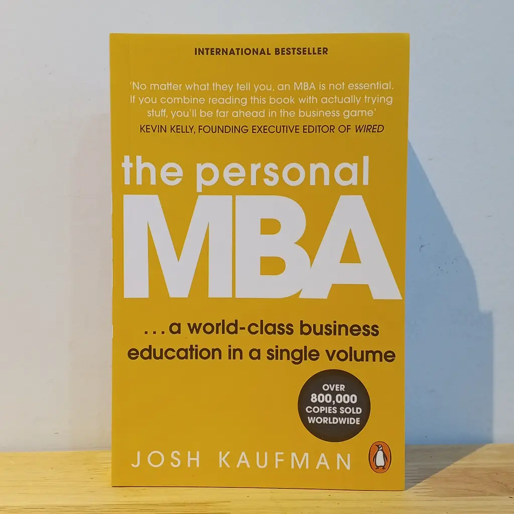 The Personal MBA: A World Class Business Education in a Single Volume - Josh Kaufman (Imported Reprint)