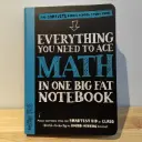 Everything You Need To Ace Math In One Big Fat Notebook