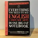Everything You Need To Ace English Language Arts In One Big Fat Notebook