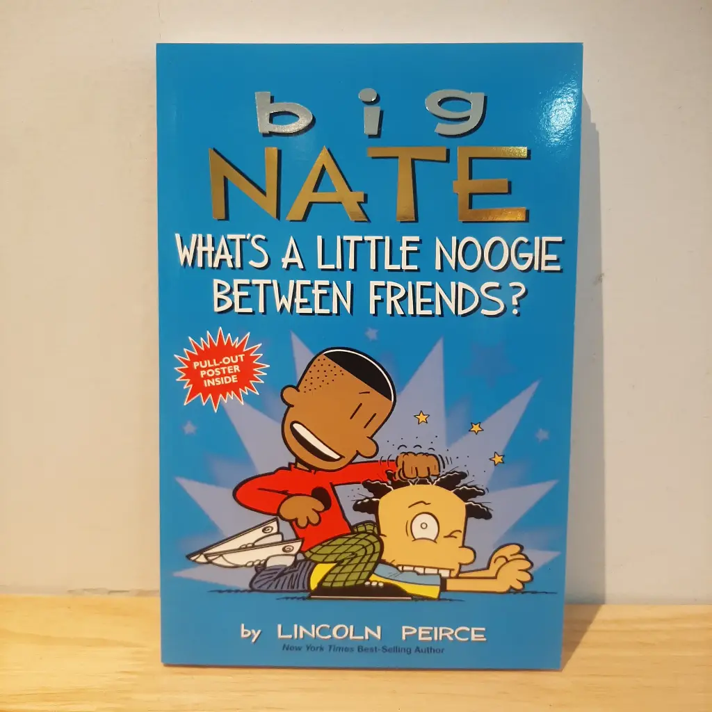 Big Nate: What's A Little Noogie Between Friends?
