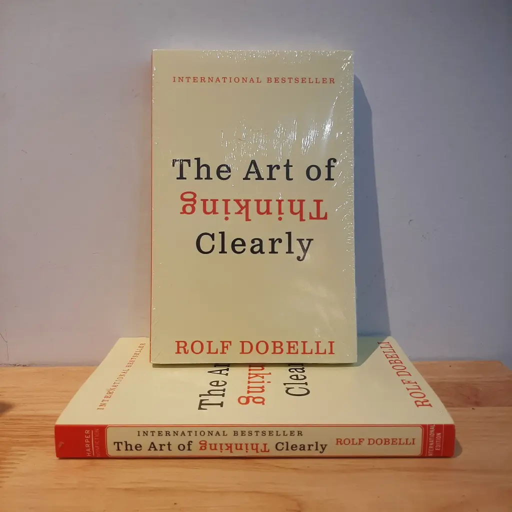 The Art of Thinking Clearly - Rolf Dobelli (Imported Reprint)