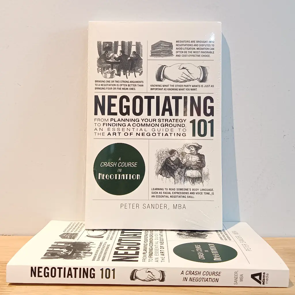 Negotiating 101: A Crash Course in Negotiation - Peter Sander (Imported Reprint)