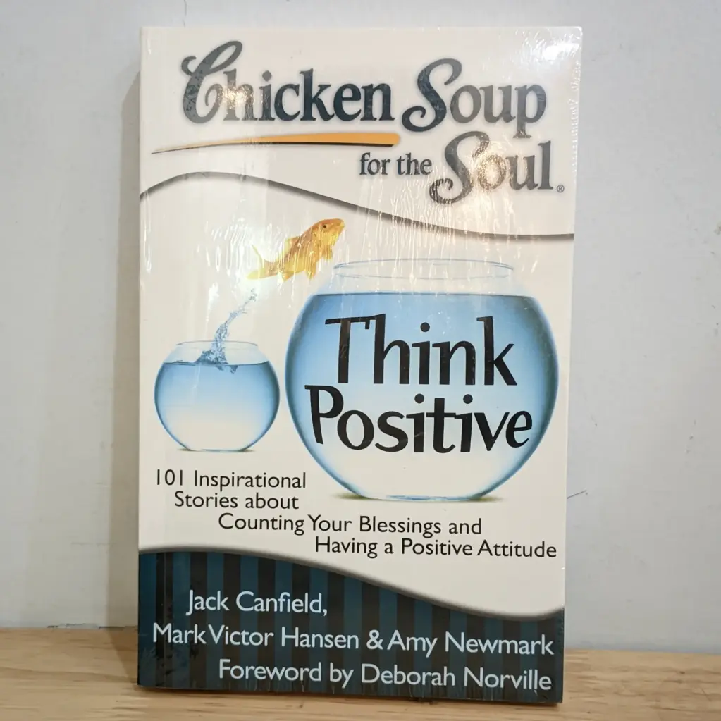 Chicken Soup for the Soul: Think Positive: 101 Inspirational Stories about Counting Your Blessings and Having a Positive Attitude - Jack Danfield and Mark Victor Hansen (Imported Reprint)