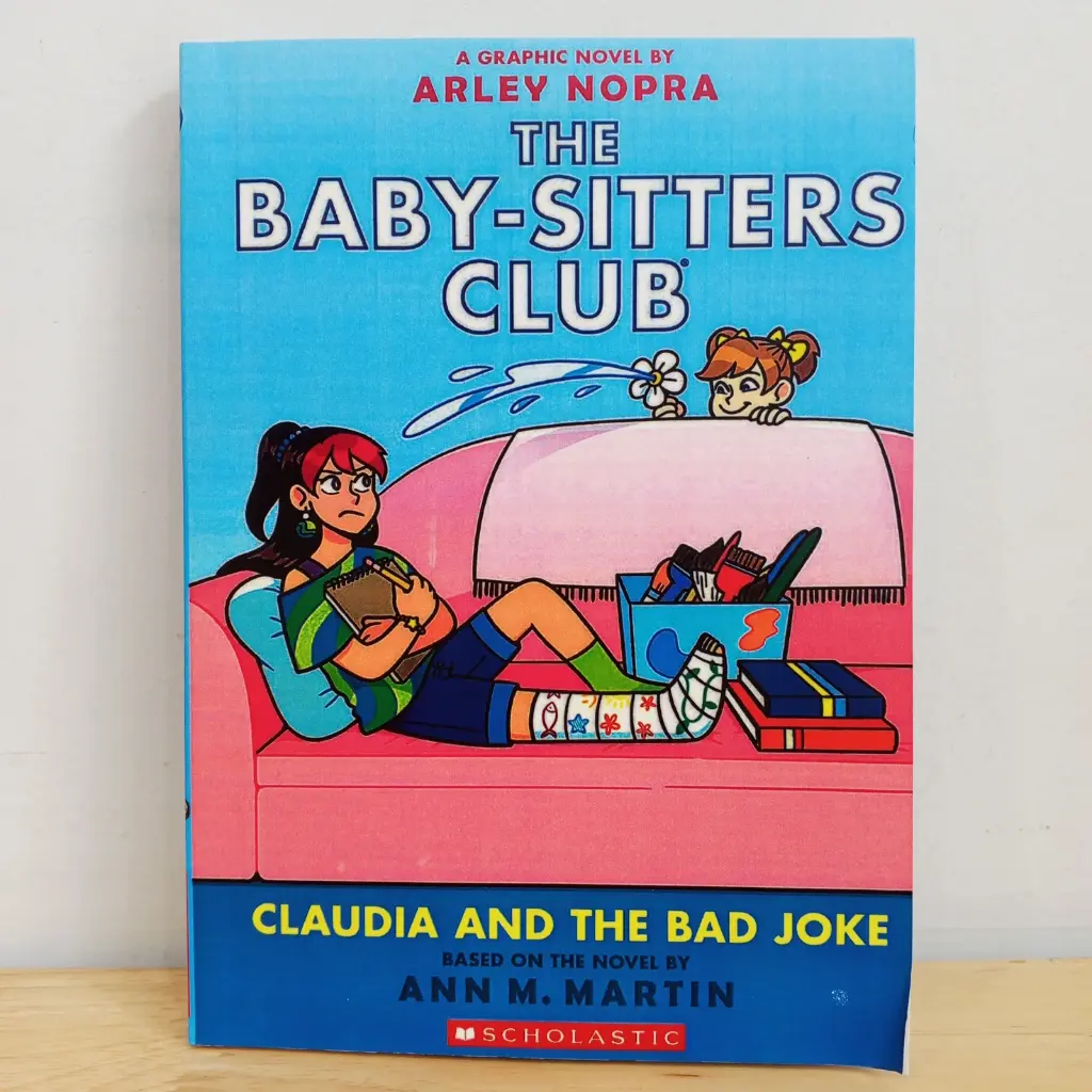 The Baby-Sitters Club 15 : Claudia And The Bad Joke (By Arley Nopra)