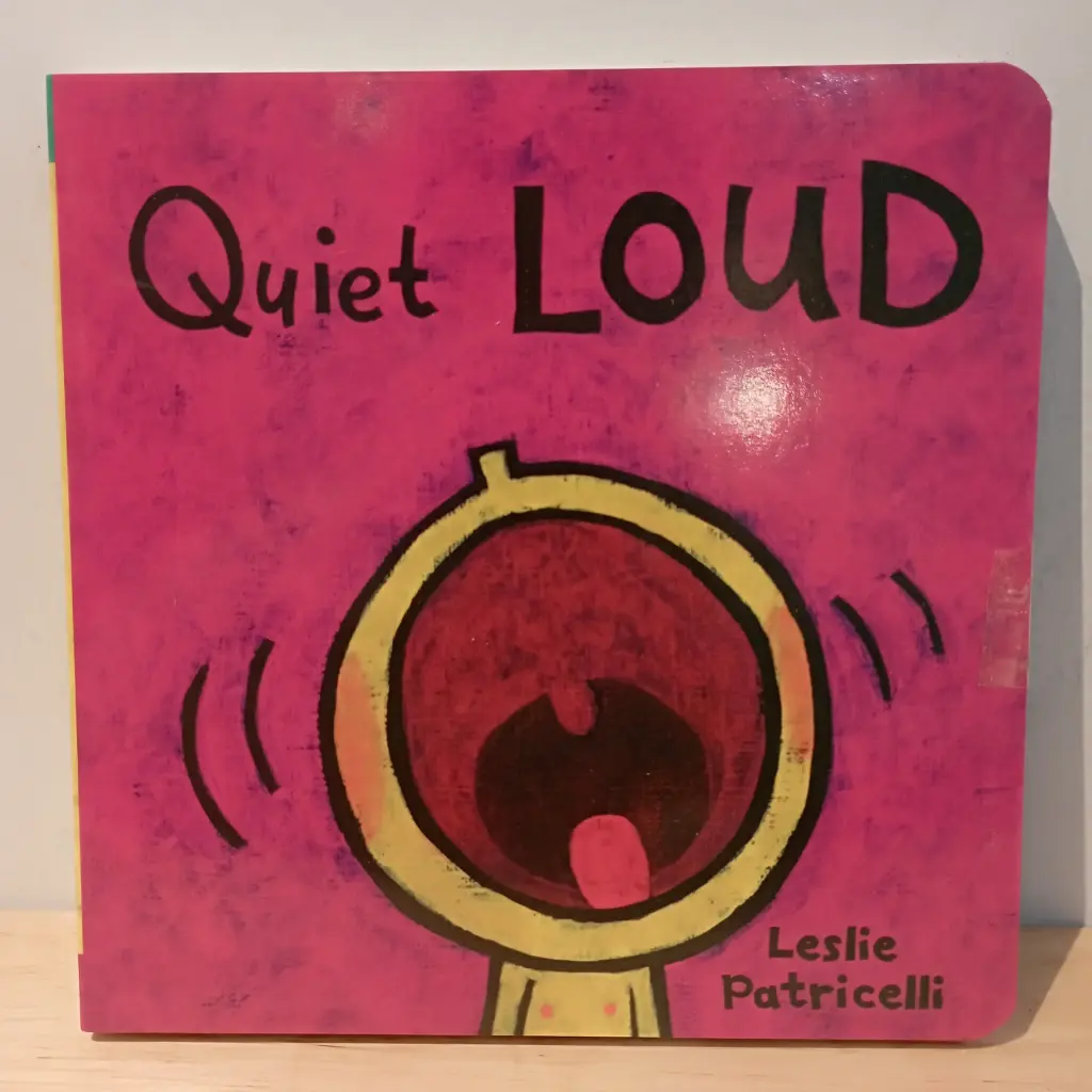 Board Books by Leslie Patricelli: Quiet Loud