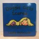 Board Books by Leslie Patricelli: Doggie Gets Scared
