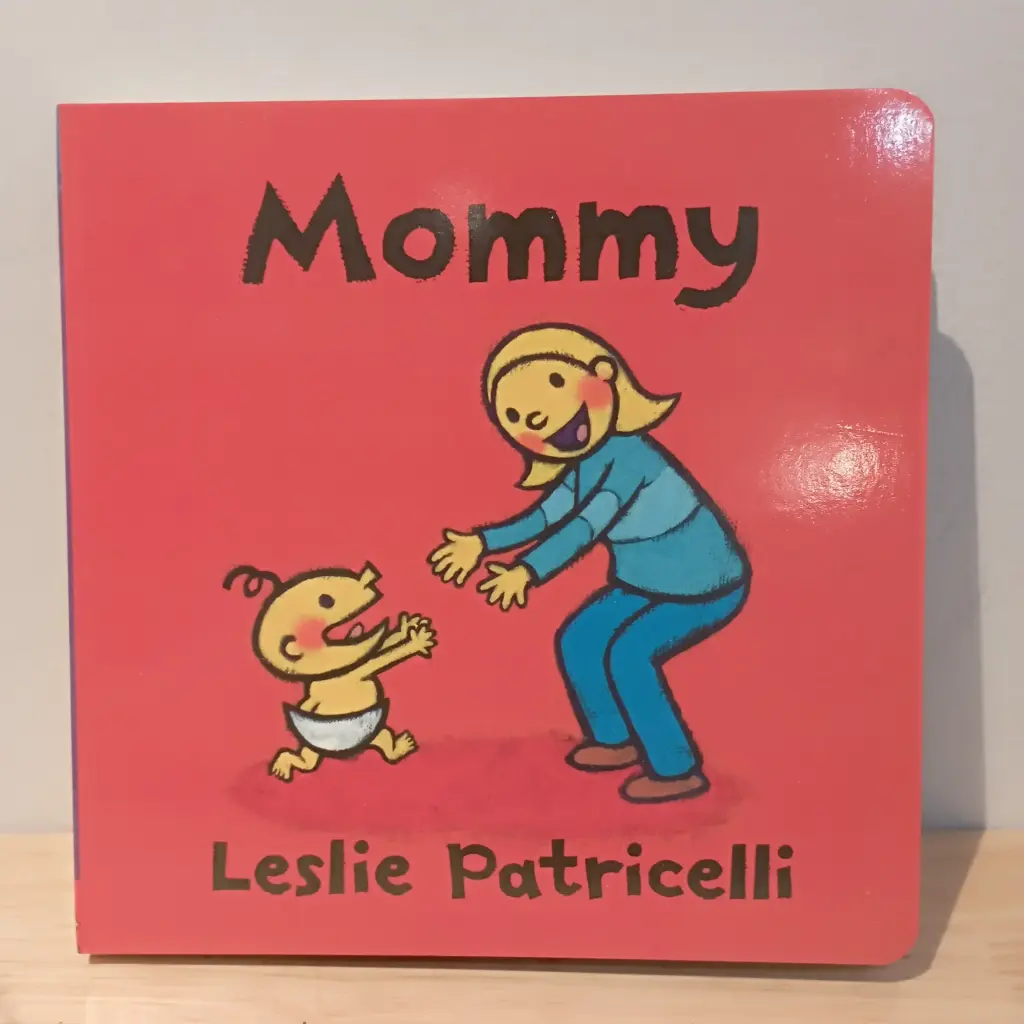 Board Books by Leslie Patricelli: Mommy