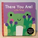 There You Are!: Little Frog