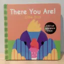 There You Are!: Little Bird