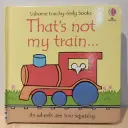 Usborne That's Not My Train...