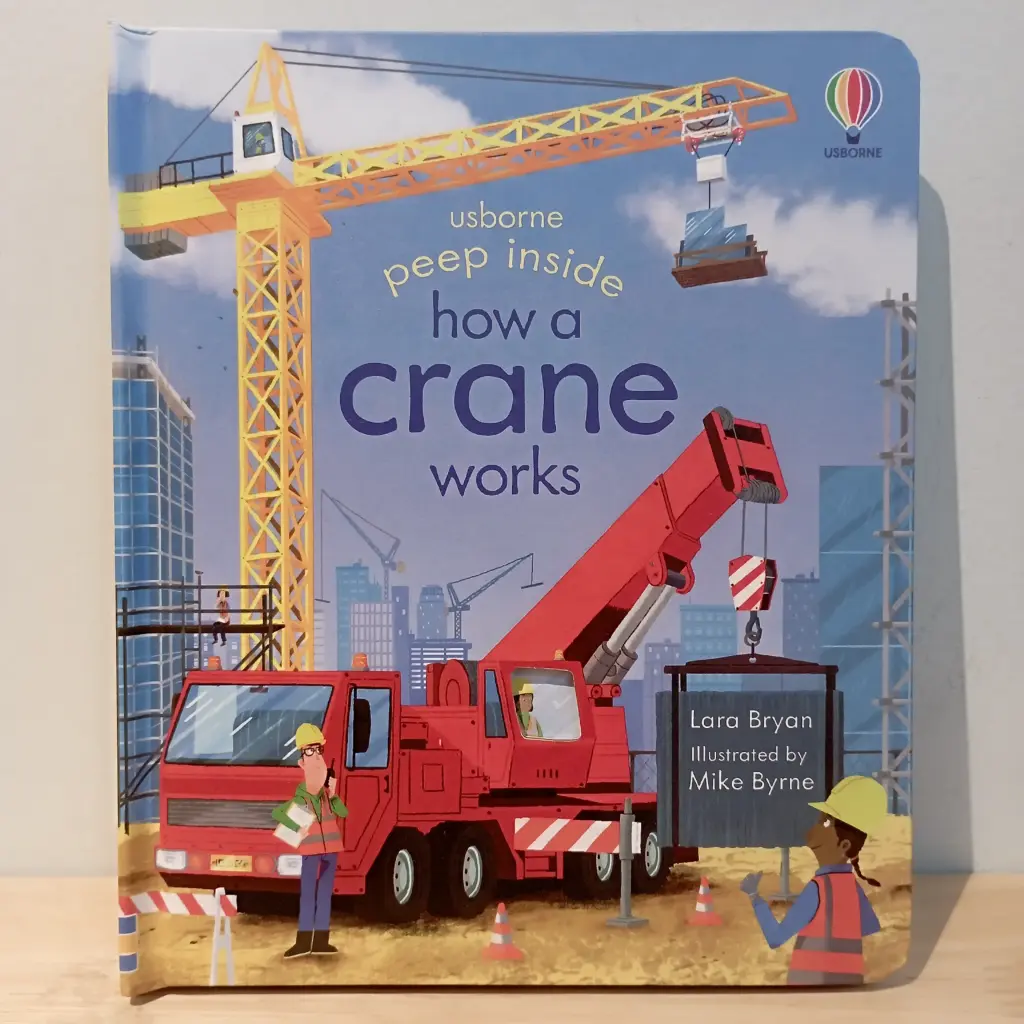 Usborne Peep Inside: how a Crane works