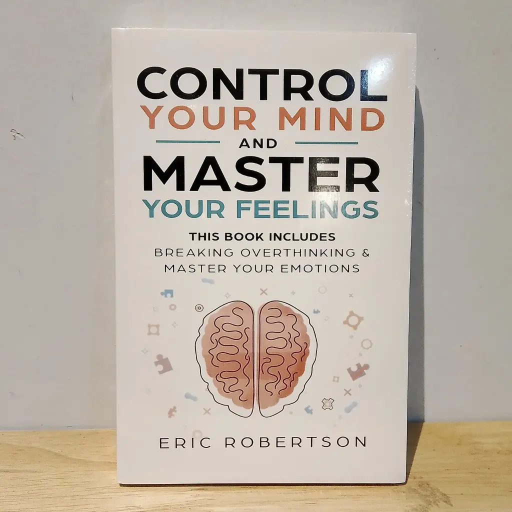 Control Your Mind and Master Your Feelings - Eric Robertson (Imported Reprint)