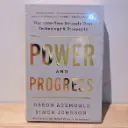 Power and Progress (Our 1000-Year Struggle Over Technology & Prosperity) - Daron Acemoglu and Simon Johnson (Imported Reprint)