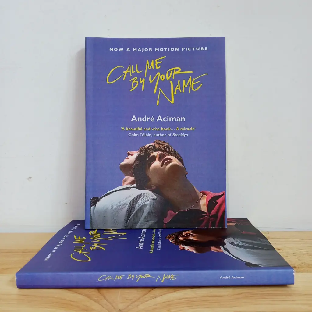 Call Me By Your Name - Andre Aciman