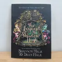 The Legend of Shadow High - Shannon Hale & Dean Hale