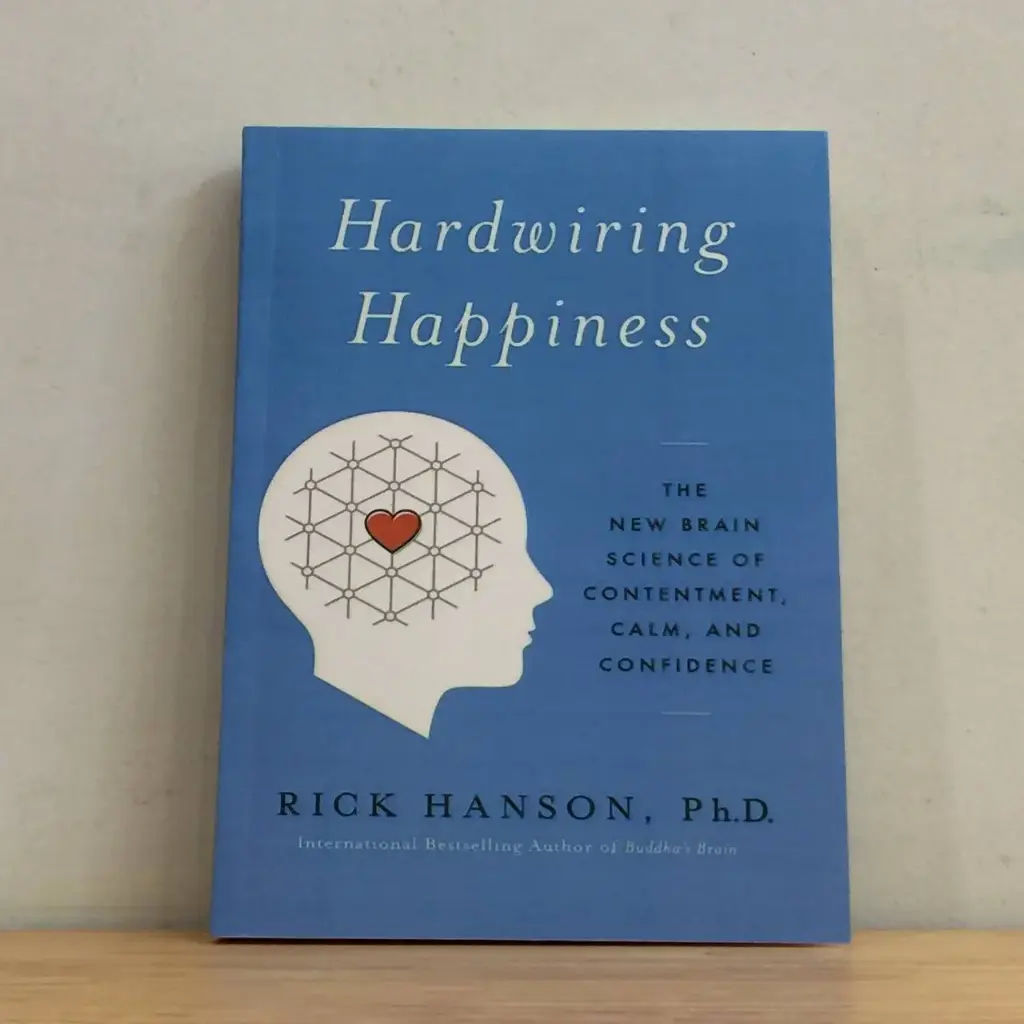 Hardwiring Happiness - Rick Hanson (Local Reprint)