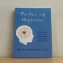 Hardwiring Happiness - Rick Hanson (Local Reprint)