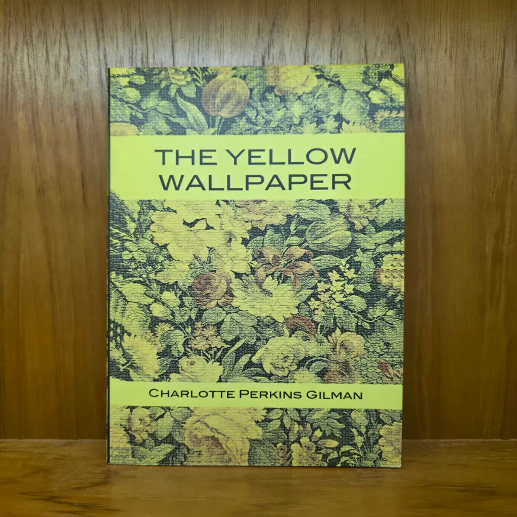 The Yellow Wallpaper - Charlotte Prekins Gilman (Local Reprint)