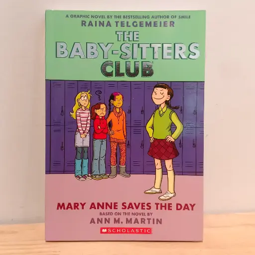 [RP0070] THE BABY-SITTERS CLUB 3: MARY ANNE SAVES THE DAY (By Ann M. Martin & Raina Telgemeier)  
