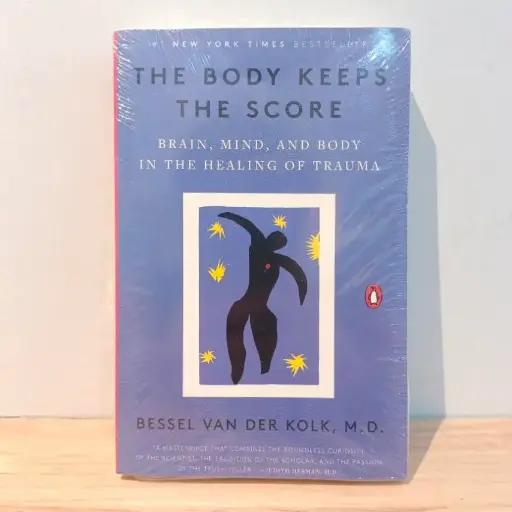 [AR0046] The Body Keeps the Score: Brain, Mind, and Body in the Healing of Trauma